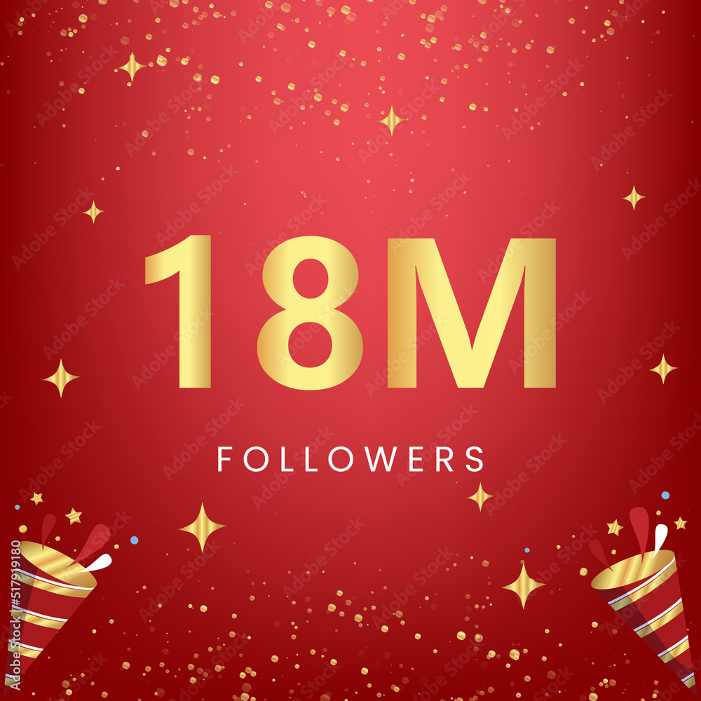 Thank you 18M or 18 million followers with gold bokeh and star isolated on red background. Premium design for social media story, social sites posts, greeting card, social networks, poster, banner.