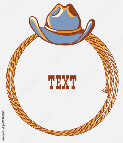 Cowboy country frame background for text. Vector western illustration with cowboy hat and lasso isolated on white