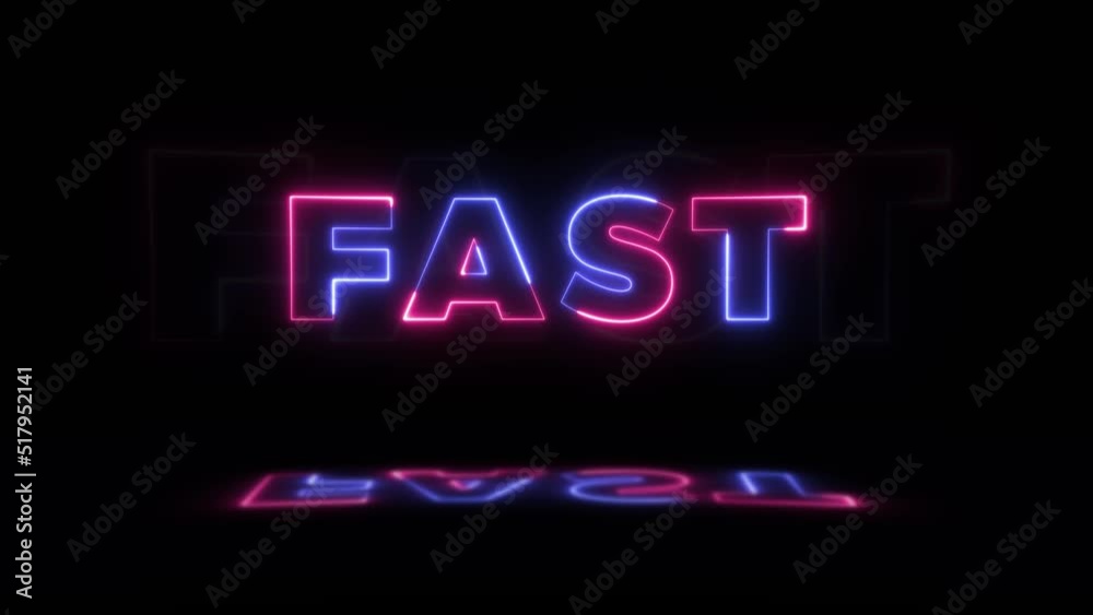 Neon glowing word 'FAST' on a black background with reflections on a floor. Trendy neon glow signs in seamless loop motion graphic Neon glowing word 'FAST' on a black background with reflections on a floor. Trendy neon glow signs in seamless loop motion graphic