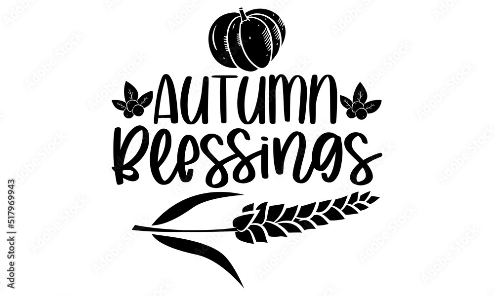 Autumn blessings - Thanksgiving t-shirt design, Hand drawn lettering ...