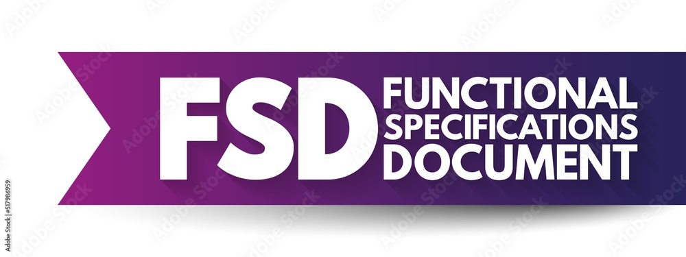 FSD - Functional Specifications Document is a document that specifies the functions that a system or component must perform, acronym text concept background - obrazy, fototapety, plakaty 