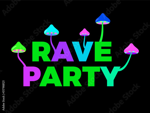 Rave psychedelic, acid trip. Rave party text with mushrooms, mushrooms grow from letters. Design for posters, banners and promotional products. Vector illustration
