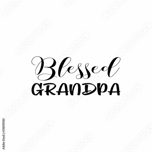 blessed grandpa black letter quote