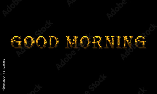 good morning sign in black background and gold letter