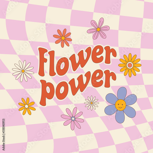 Vintage card in retro hippie style in the style of the 70-80's. Retro slogan flower power with flowers. Fashionable groovy print for posters, postcards, T-shirts in the style of the 60s, 70s. 