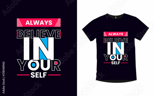Always believe in yourself inspirational poster and t shirt design