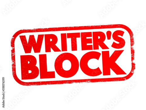 Writer's block - condition in which an author is unable to produce new work or experiences a creative slowdown, text concept stamp