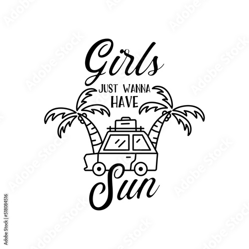 Creative silhouette vector illustration with car with suitcase on roof parked near palm trees and Girls Just Wanna Have Sun text on white background