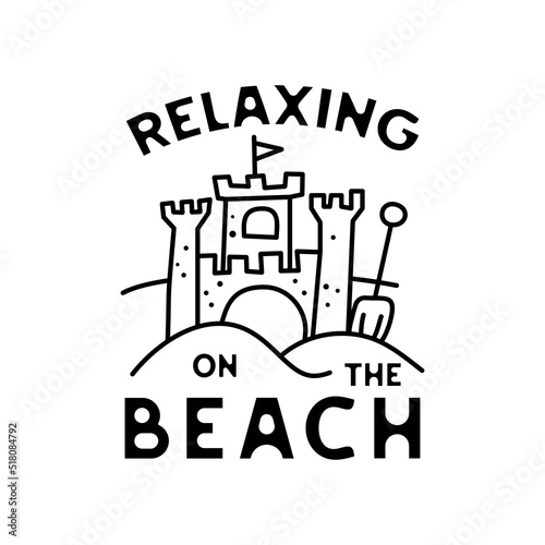 Creative vector banner with illustration of sandcastle with inflatable ball and shovel and Relaxing On The Beach text on white background