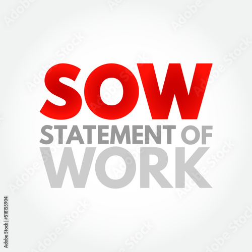 SOW Statement Of Work - document routinely employed in the field of project management, acronym text concept background