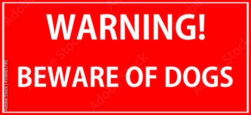 Beware of dogs warning sign red color white background