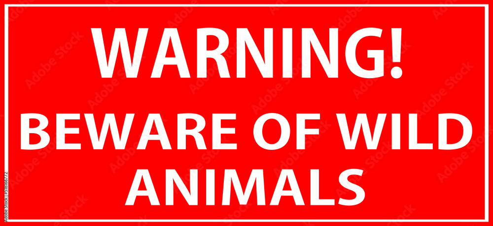 BEWARE OF WILD ANIMALS RED COLOR WARNING SIGN VECTOR