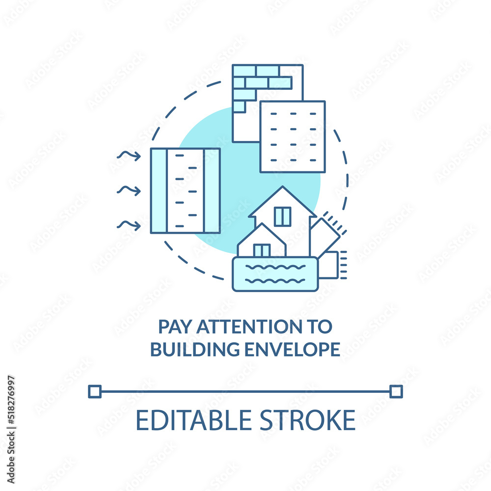 Pay attention to building envelope turquoise concept icon. Net zero design approach abstract idea thin line illustration. Isolated outline drawing. Editable stroke. Arial, Myriad Pro-Bold fonts used
