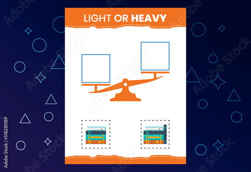 Light or heavy educational worksheet with scales. Heavier and lighter weight object learning