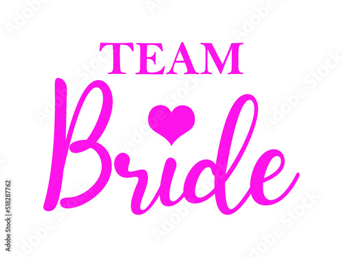 Team Bride with heart on white background For t-shirts, wedding decoration. Vector text. Pink Bachelorette party calligraphy invitation card, banner or poster graphic design lettering vector element.