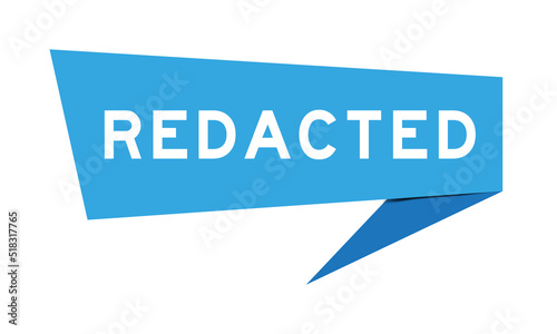 Blue color speech banner with word redacted on white background