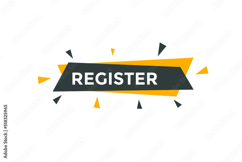 register text button. register speech bubble. register sign icon.
