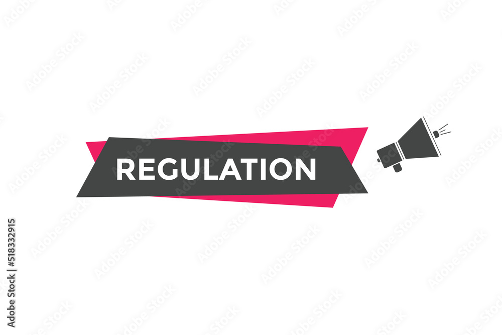 regulation text button. regulation speech bubble. regulation sign icon.
