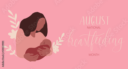 Indigenous brown woman holding infant child. National breastfeeding month August handwritten lettering template.