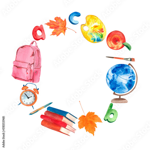 school wreath: book, pen, brush, paints, globe, letters alarm clock, apple, maple leaf and pink backpack. Watercolor illustration, isolated white background, hand drawn.