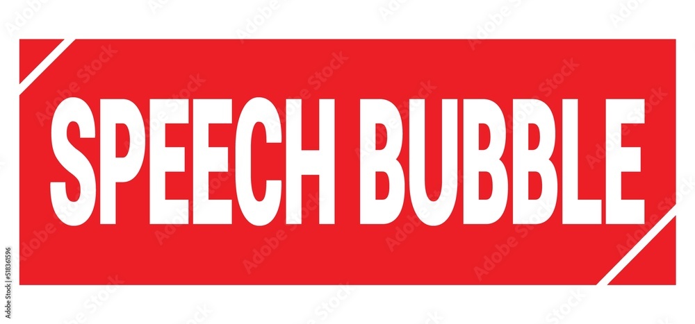 SPEECH BUBBLE text written on red stamp sign. SPEECH BUBBLE text written on red stamp sign.
