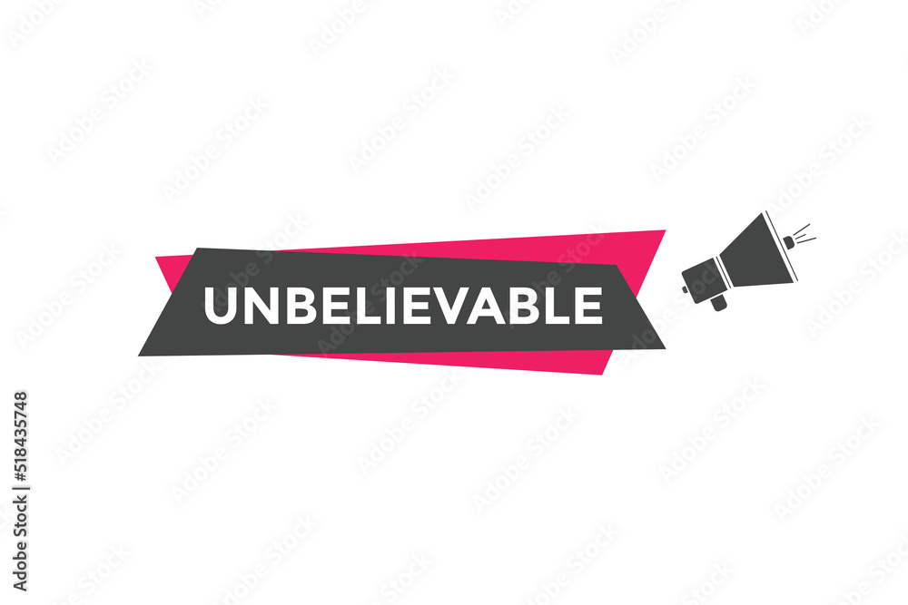 Unbelievable text button. Unbelievable speech bubble. Unbelievable sign icon.
Unbelievable text button. Unbelievable speech bubble. Unbelievable sign icon.