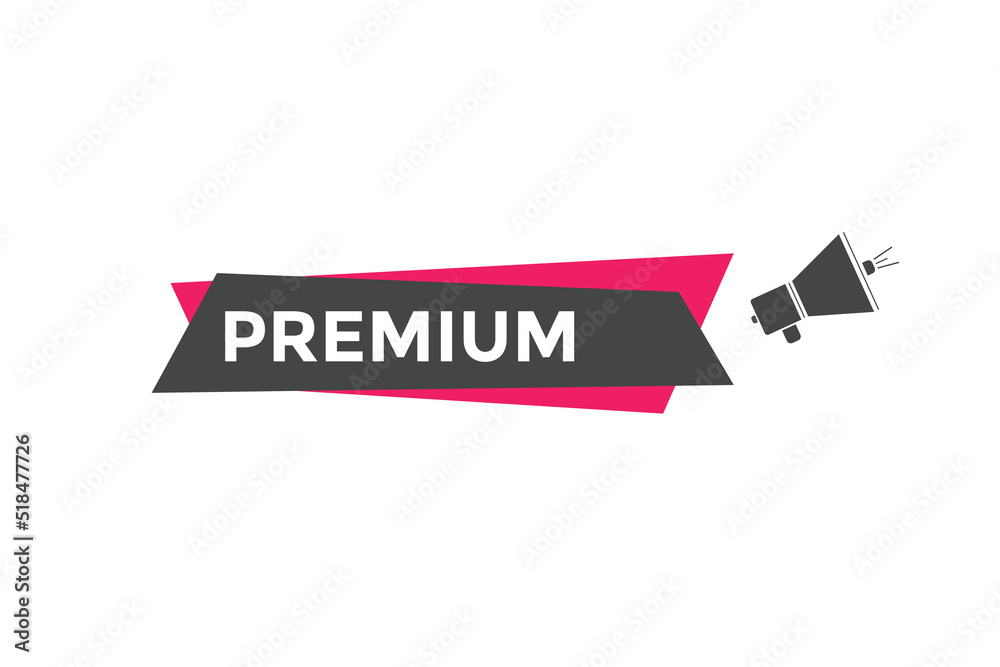 premium button. Premium speech bubble. premium sign icon.
premium button. Premium speech bubble. premium sign icon.
