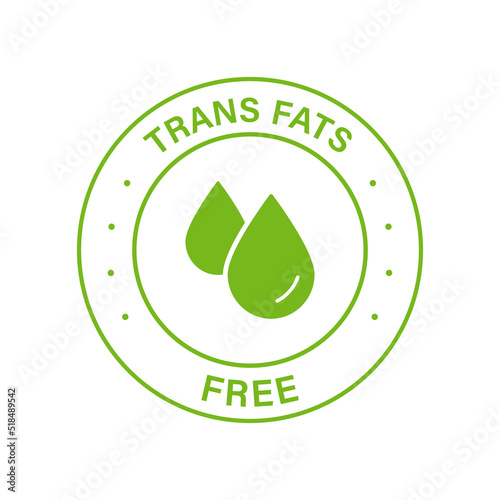 Trans Fat Free Green Icon. Zero Transfat Oil in Product Food Label. Healthy Nutrition Choice Symbol. Cholesterol Free Sign. Trans Fat Low Logo. 0 Transfat Stamp. Isolated Vector Illustration