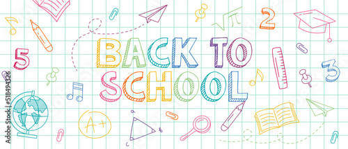 Welcome back to school. Lettering, quotes and doodle backgrounds. School banner with colorful doodles drawn with pencils on a sheet of notebook. Bright poster with school supplies in doodle style