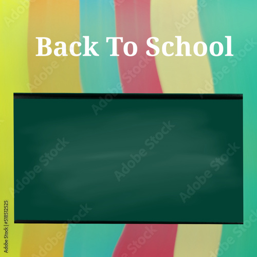 back to school and blackboard on multi colours background