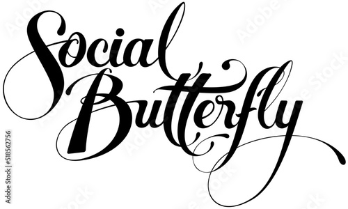 Social Butterfly - custom calligraphy text