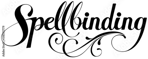 Spellbinding - custom calligraphy text