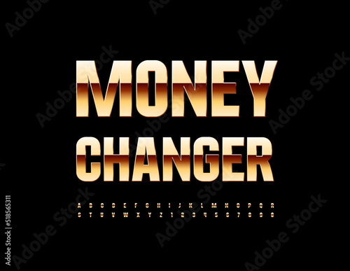 Vector modern Emblem Money Changer. Trendy Golden Font. Chic Alphabet Letters and Numbers set. 