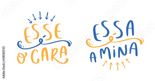 Esse é o cara! That's the guy! Brazilian Portuguese Hand Lettering Calligraphy. Vector.