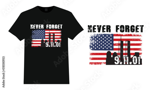 Never Forget 911 - September 11 Design