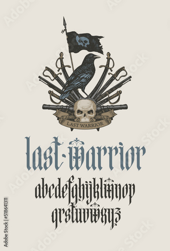 Gothic font. Full set of letters of English alphabet in vintage style. Medieval Latin letters. Vector calligraphy and lettering. Inscription last warrior and coat of arms with raven, weapon and skull