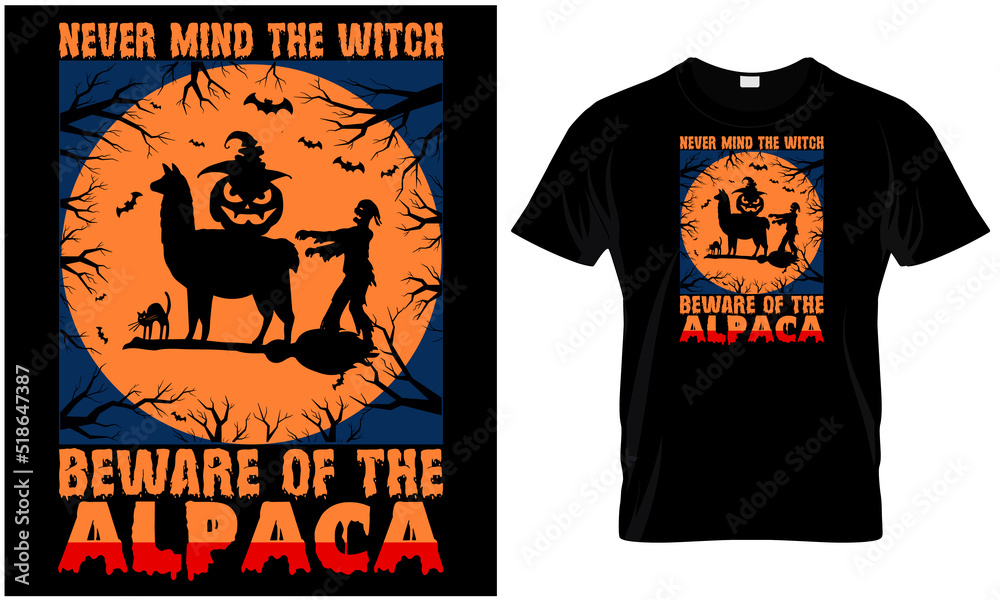 Never mind the witch beware of the alpaca t-shirt design graphic.