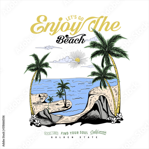Enjoy the beach, find your soul , California Golden State, Enjoy the Beach sunset slogan print for t-shirt graphic and other uses