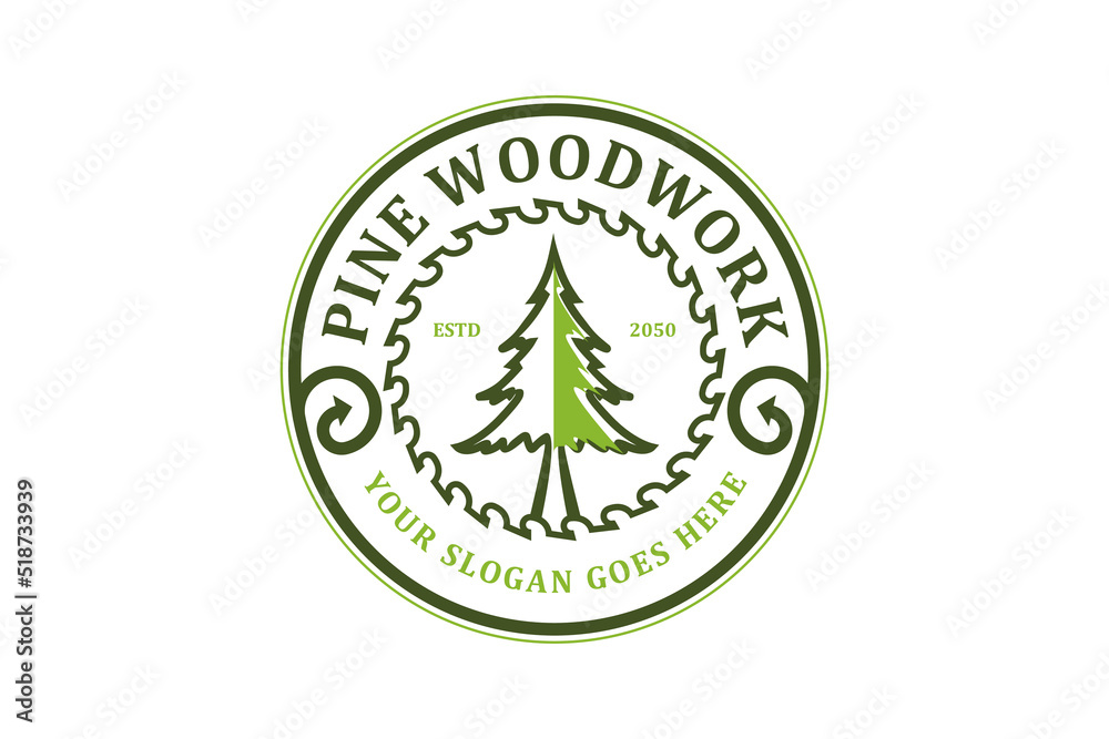Pine tree wood work logo design rounded emblem shape conifer forest nature with circular saw logging Pine tree wood work logo design rounded emblem shape conifer forest nature with circular saw logging