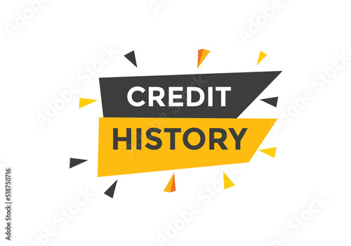 credit history move text button. credit history speech bubble. credit history sign icon.
