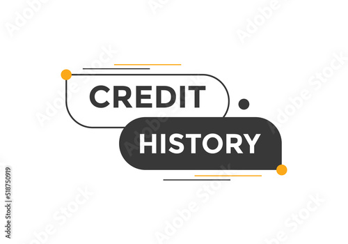 credit history move text button. credit history speech bubble. credit history sign icon.
