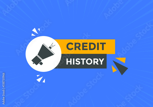 credit history move text button. credit history speech bubble. credit history sign icon.

