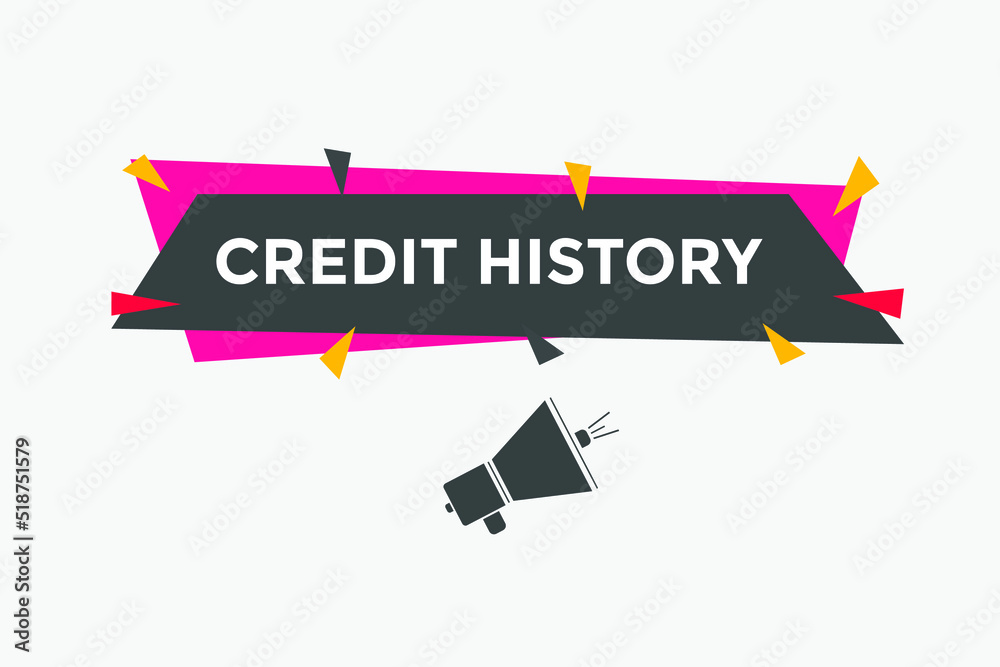 credit history move text button. credit history speech bubble. credit history sign icon.
