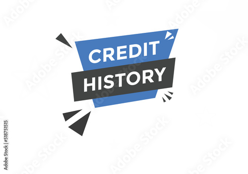 credit history move text button. credit history speech bubble. credit history sign icon.
