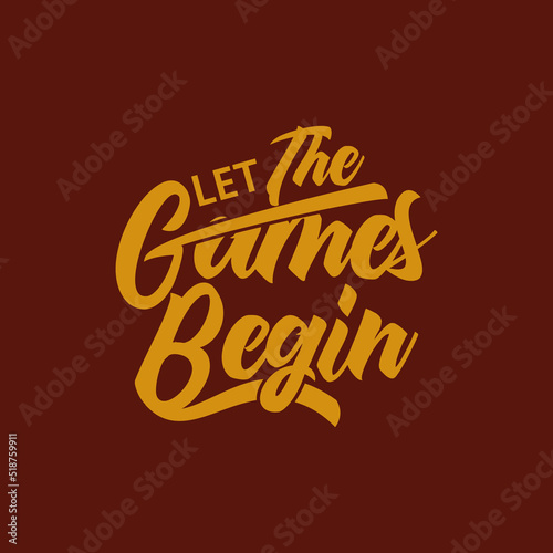 Let the Games Begin funny decorative text art design