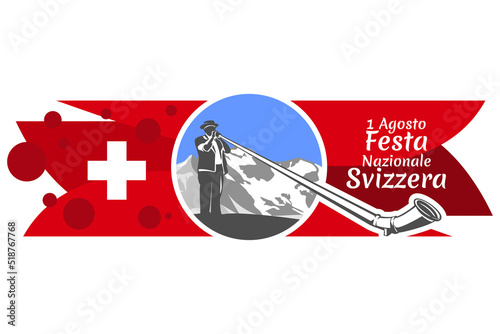 Translate: August 1, Swiss national day. Swiss national day (Festa Nazionale Svizzera) Vector illustration. Suitable for greeting card, poster and banner.
