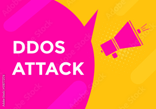 ddos attack text button. ddos attack speech bubble. ddos attack sign icon.
