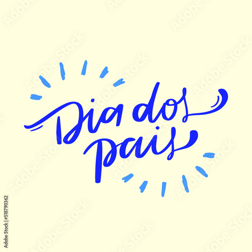 Dia dos Pais. Father's Day. Hand Lettering Calligraphy. Vector.

