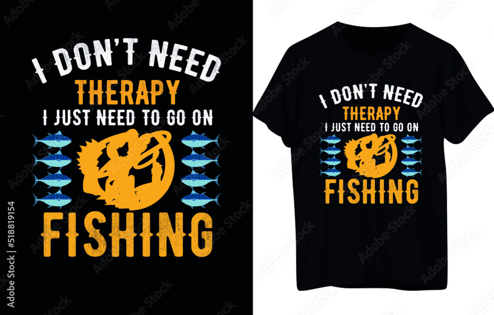 Fishing Or Boating T-Shirt Design .