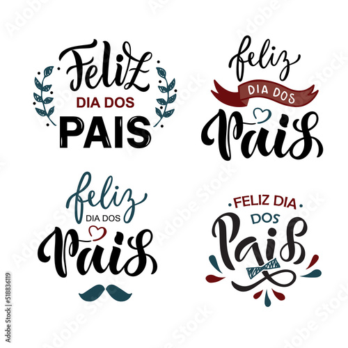 Feliz Dia Dos Pais set of handwritten text meaning Happy Fathers Day in Brazilian Portuguese. Hand Lettering typography, modern brush calligraphy for father's day. Vector illustration, greeting card